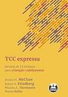 TCC Expressa - Tecnicas de 15 Minutos para Criancas e Adolescentes 6558820110 Book Cover