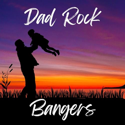 Dad Rocking Manger Écouter Dad Rock - Bangers de VARIOUS ARTISTS sur Amazon Music