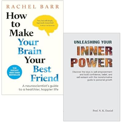 How to Make Your Brain Your Best Friend By Rachel Barr & Unleashing Your Inner Power By Prof. N.K.Daniel 2 Books Collection Set
