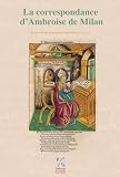  La correspondance d\'Ambroise de Milan