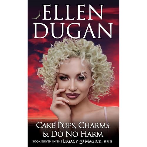 Cake Pops, Charms & Do No Harm Audiolibro Por Ellen Dugan arte de portada