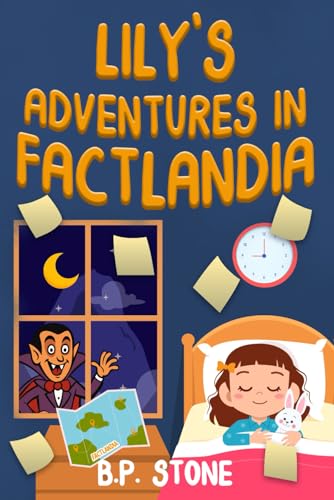 Lily'S Adventures In Factlandia: Lily In Factlandia Book One