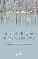 Come la folgore sorge da oriente 8892218964 Book Cover