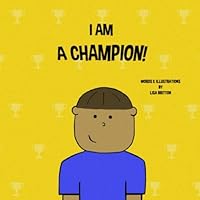 I am a Champion!: Version 3 1656785943 Book Cover