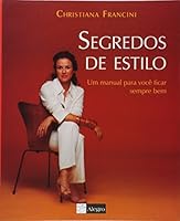 Segredos de Estilo: um Manual para Você Ficar Sempre Bem 8587122398 Book Cover