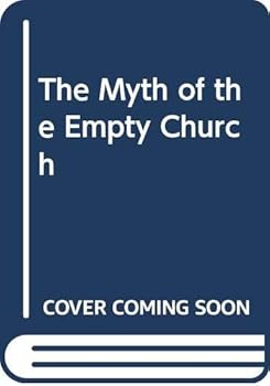 Paperback The Myth of the Empty Church Book