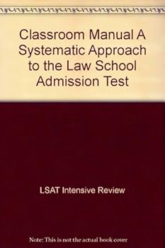 Paperback Classroom Manual A Systematic Approach to the Law School Admission Test Book