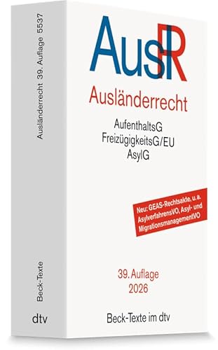 Ausländerrecht: AufenthaltsG, FreizügigkeitsG/EU, AsylG (Beck-Texte im dtv)