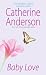 Baby Love (Kendrick/Coulter/Harrigan series Book 1)
