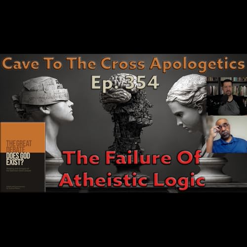The Failure Of Atheistic Logic &ndash; Ep.354 &ndash; The Great Debate &ndash; Bahnsen&rsquo;s 2nd Opening &ndash; Part 1