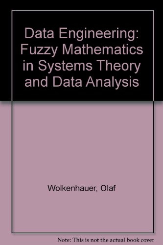 Data Engineering: Fuzzy Mathematics in Systems Theory and Data Analysis view 2