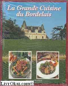 La grande cuisine du bordelais