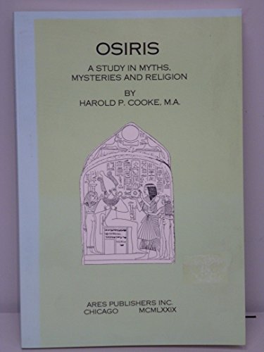 Osiris: A Study in Myths Mysteries and Religion 0890052875 Book Cover