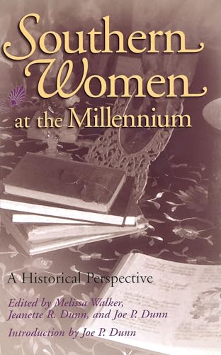 Southern Women at the Millennium: A Historical Perspective (Volume 1)