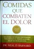  Comidas Que Combaten El Dolor: Soluciones Dieteticas Comprobadas Para Obtener El Maximo Alivio del Dolor Sin Medicamentos