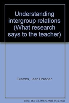 Paperback Understanding Intergroup Relations (What Research Says to the Teacher) Book