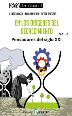 Decrecimiento Pensadores siglo XXI Vol 2 essai critique broché