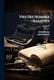 Vies Des Hommes Illustres; Volume 2 (French Edition)