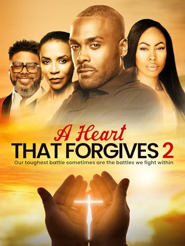 A Heart That Forgives 2: The Battle Within