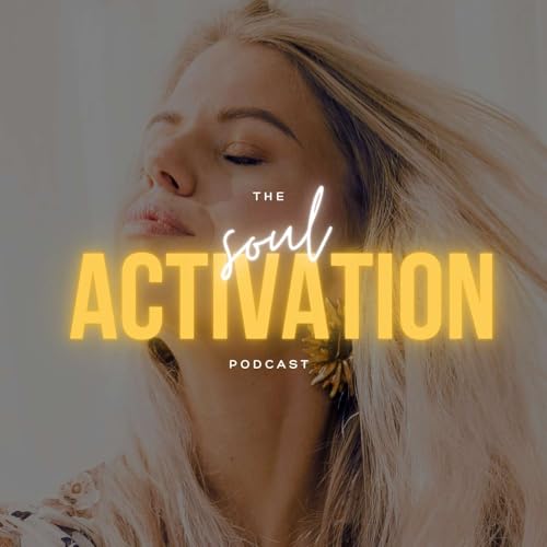 The Soul Activation Podcast cover art