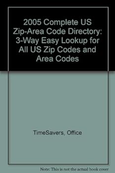 Paperback 2005 Complete US Zip-Area Code Directory: 3-Way Easy Lookup for All US Zip Codes and Area Codes Book