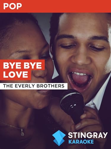  Bye Bye Love nello stile di The Everly Brothers