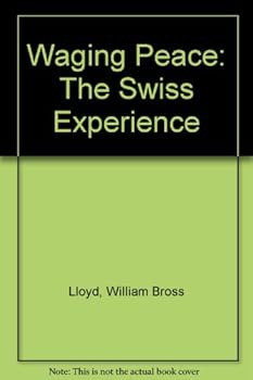 Hardcover Waging peace: The Swiss experience Book