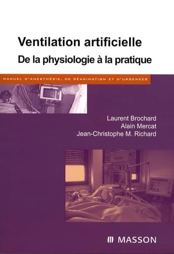 Ventilation artificielle: De la physiologie à la pratique