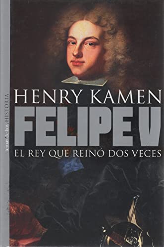 Felipe V (Spanish Edition)