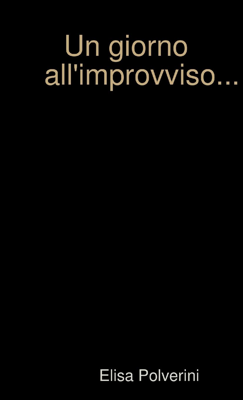 Un Giorno All'improvviso...