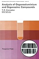 The Analysis of Organoaluminium & Organozinc Compounds 1483115569 Book Cover