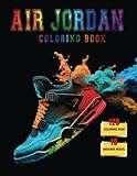  Retro Air Jordan Shoes A Detailed Coloring Book For Adults And Kids: Color Your Sole