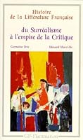 Histoire de la littérature française. Du Surréalisme à l'empire de la Critique 2080709658 Book Cover