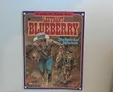  Die großen Edel-Western: Band 1: Leutnant Blueberry: Die Spur der Apachen