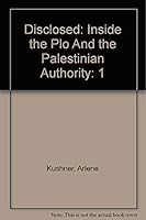 Disclosed: Inside the Palestinian Authority and the PLO 141450487X Book Cover