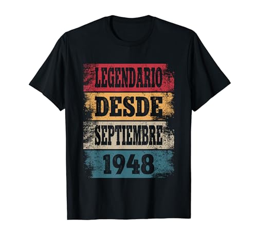 Legendario Desde Septiembre 1948 - Cumpleaños 76 Años Camiseta