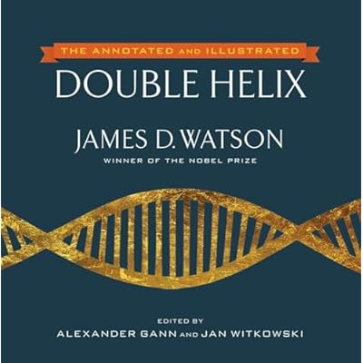 Annotated and Illustrated Double Helix, The