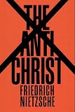 The Antichrist: A New Translation