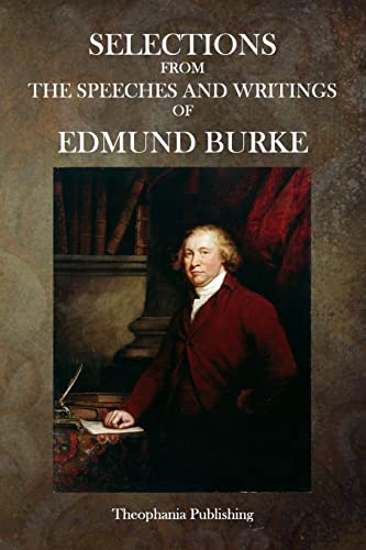 Selections from the Speeches and Writings of Ed... 1515337073 Book Cover