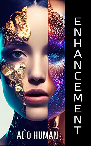AI and Human Enhancement: Explore the potential for AI to enhance human ...