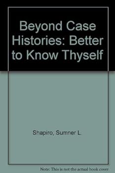 Hardcover Beyond Case Histories: Better to Know Thyself Book