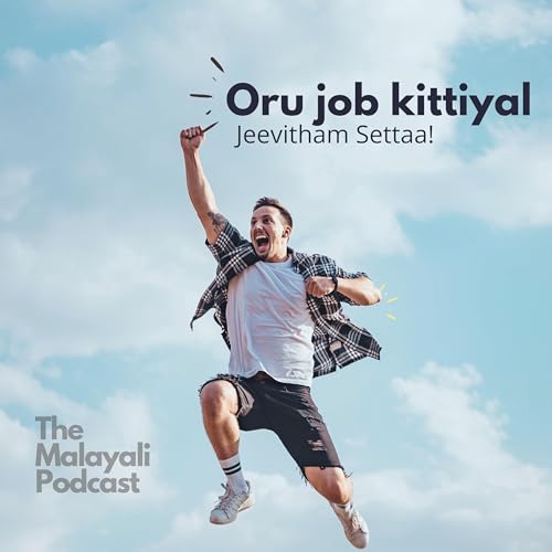 Oru job kittiyal Jeevitham Settaa! Podcast Por  capa