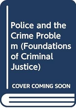 Hardcover Police and the Crime Problem (Foundations of Criminal Justice) Book