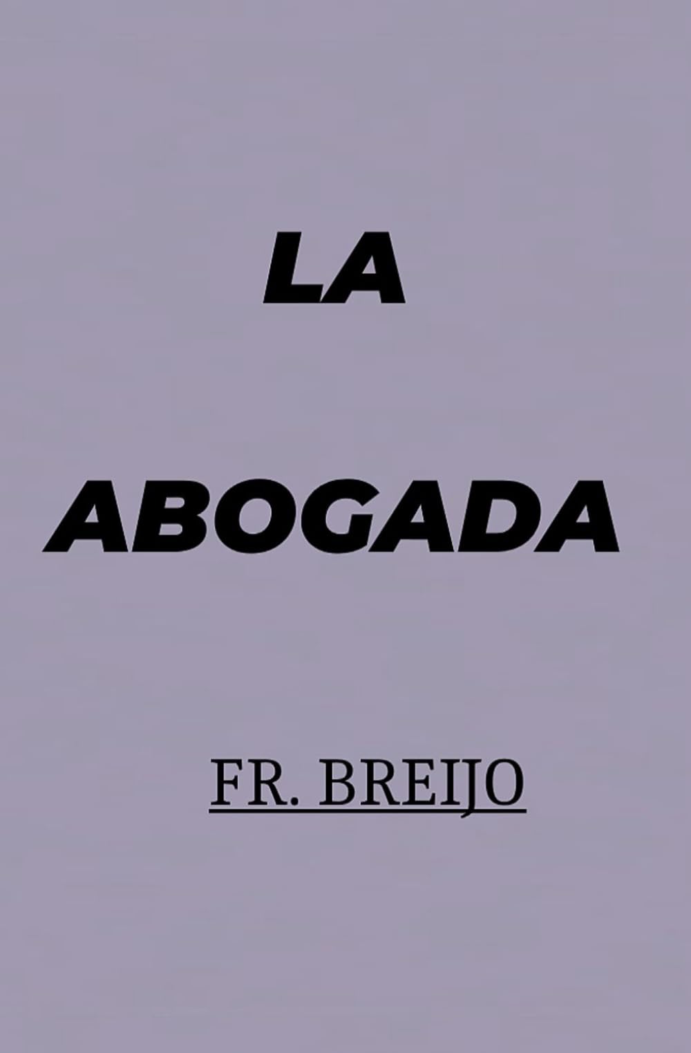 LA ABOGADA: (Una asesina perfecta con trastorno bipolar) (NOVELA NEGRA)