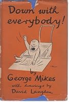 Down With Everybody: a Cautionary Tale for Children Over Twenty--One, and Other St Ories B0000CI1QU Book Cover