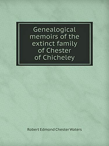 Genealogical memoirs of the extinct family of C... 5519096643 Book Cover