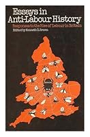 Essays in anti-labour history;: Responses to the rise of labour in Britain 0208013350 Book Cover