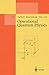 Operational Quantum Physics (Lecture Notes in Physics Monographs)