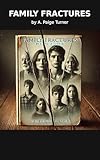 Family Fractures: The Harmon Family's Story (The Harmon Family’s Story- A 3 Book Series 1)