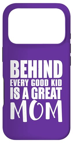 Behind Every Good Kid Great Mom ���ӂ̌��t �X�}�z�P�[�X iPhone 17 Pro �p